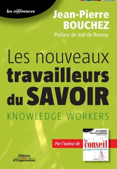 Paperback Les nouveaux travailleurs du savoirs: Knowledge workers [French] Book