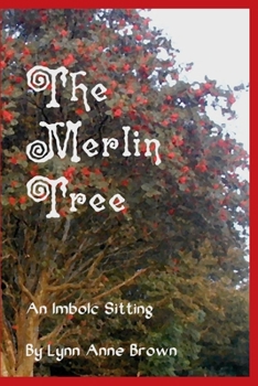 Paperback The Merlin Tree: An Imbolc Sitting Book