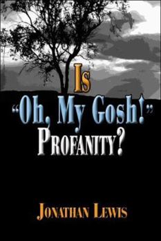 Paperback Is "Oh, My Gosh!" Profanity? Book