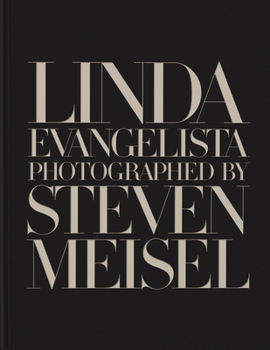 Hardcover Linda Evangelista Photographed by Steven Meisel Book