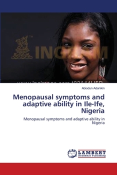 Paperback Menopausal symptoms and adaptive ability in Ile-Ife, Nigeria Book