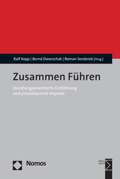 Hardcover Zusammen Fuhren: Praxisbasierte Impulse Fur Gute Fuhrung in Der Soziodigitalen Transformation [German] Book