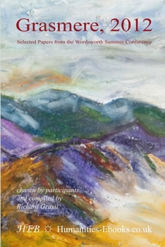 Paperback Grasmere 2012: Selected Papers from the Wordsworth Summer Conference Book