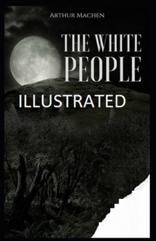 Paperback The White People Illustrated Book