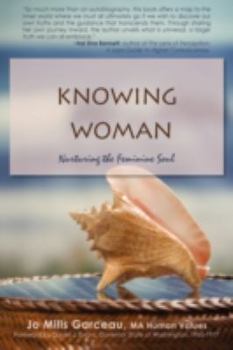 Paperback Knowing Woman: Nurturing the Feminine Soul Book