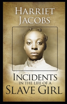 Paperback Incidents in the Life of a Slave Girl illustrated edition Book