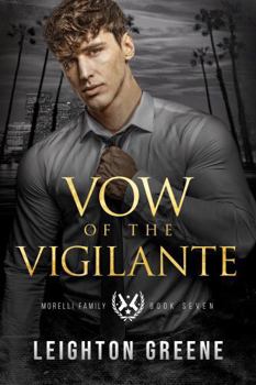 Paperback Vow of the Vigilante: Alternate Cover (Morelli Family Dark City Paperbacks) Book