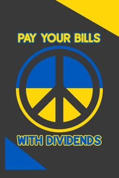 Paperback Pay Your Bills with Dividends: Start with A Small Expense and Work Your Way Up Book