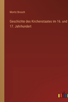 Paperback Geschichte des Kirchenstaates im 16. und 17. Jahrhundert [German] Book