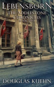 Paperback Lebensborn: July 20th 1935 – August 19th 1936 (The Addlestone Chronicles) Book