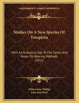 Paperback Studies On A New Species Of Toxoptera: With An Analytical Key To The Genus And Notes On Rearing Methods (1912) Book