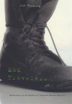 Mad Travellers: Reflections on the Reality of Transient Mental Illnesses - Book  of the Page-Barbour Lectures