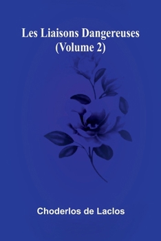 Paperback Les liaisons dangereuses (Volume 2) Book