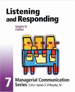 Module 7: Listening and Responding (Managerial Communication Series) - Book #7 of the Managerial Communication