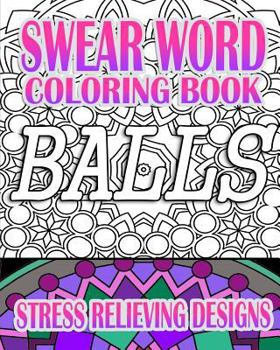 Paperback Swear Word Coloring Book: Stress Relieving Designs Book