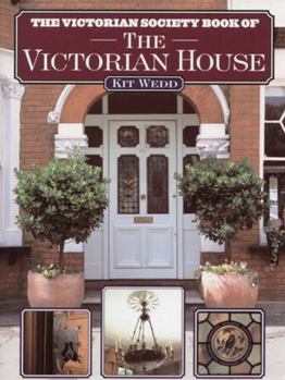 Paperback The Victorian Society Book of the Victorian House Book