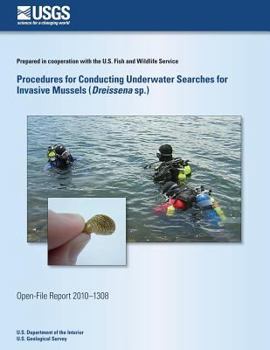 Procedures for Conducting Underwater Searches for Invasive Mussels (Dreissena Sp.)