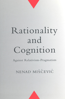 Paperback Rationality and Cognition: Against Relativism-Pragmatism Book