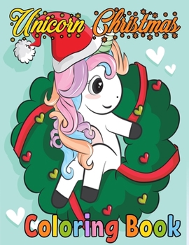 Paperback Unicorn Christmas Coloring Book: 40 Christmas Pages Fun and Relaxation Book