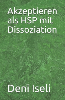 Paperback Akzeptieren als HSP mit Dissoziation [German] Book