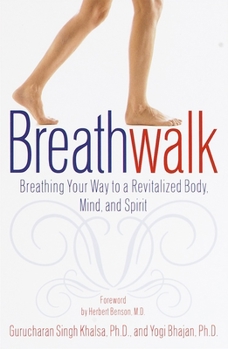 Paperback Breathwalk: Breathing Your Way to a Revitalized Body, Mind and Spirit Book