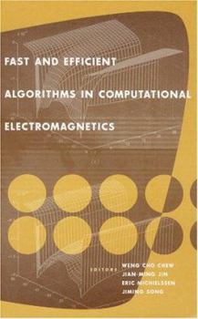 Hardcover Fast and Efficient Algorithms in Computational Electromagnetics (ARTECH HOUSE ANTENNAS AND PROPAGATION LIBRARY) Book