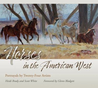 Horses in the American West: Portrayals by Twenty-Four Artists - Book  of the American Wests