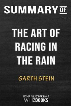 Paperback Summary of The Art of Racing in the Rain: A Novel: Trivia/Quiz for Fans Book