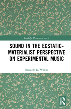 Hardcover Sound in the Ecstatic-Materialist Perspective on Experimental Music Book