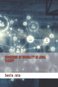 Paperback Concerns of Morality in Legal Theory Book