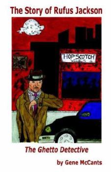 Paperback The Story of Rufus Jackson - The Ghetto Detective Book