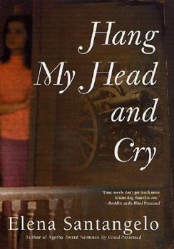 Hang My Head and Cry - Book #2 of the Pat Montella