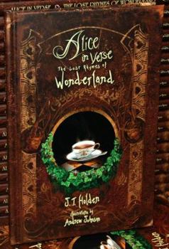 Hardcover Alice in Verse: The Lost Rhymes of Wonderland Book