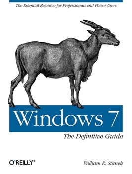Paperback Windows 7: The Definitive Guide: The Essential Resource for Professionals and Power Users Book