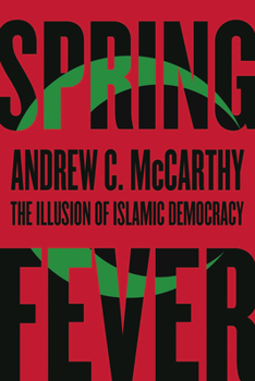 Paperback Spring Fever: The Illusion of Islamic Democracy Book
