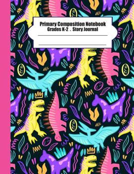 Paperback Primary composition notebook: Primary Composition Notebook Story Paper - 8.5x11 - Grades K-2: Dinosaur Killer School Specialty Handwriting Paper Dot Book