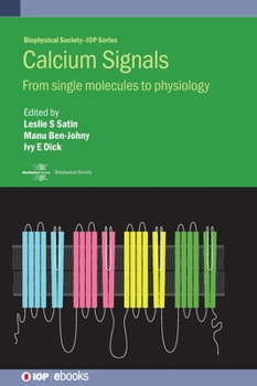 Hardcover Calcium Signals: From single molecules to physiology Book