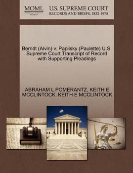 Paperback Berndt (Alvin) V. Papilsky (Paulette) U.S. Supreme Court Transcript of Record with Supporting Pleadings Book