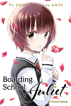 寄宿学校のジュリエット 8 - Book #8 of the Boarding School Juliet