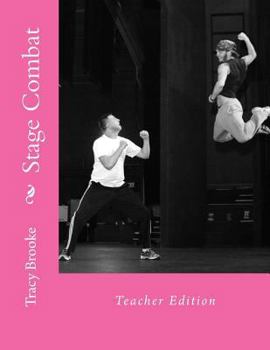 Paperback Stage Combat: Teacher Edition (Theatre Arts 1 and 2) Book
