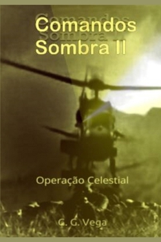 Paperback Comandos Sombra II: Operação Celestial [Portuguese] Book