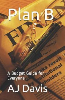 Paperback Plan B: A Budget Guide for Everyone Book