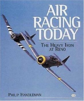 Paperback Air Racing Today: Heavy Iron at Reno Book