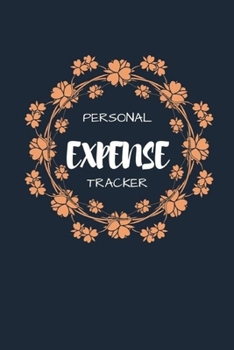 Personal Expense Tracker: Notebook, journal, dairy Budget Planner for Monthly, weekly and Daily spending for Family, Home and Personal Expenditure Tracker and organizer.