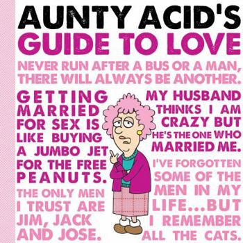 Hardcover Aunty Acid's Guide to Love Book