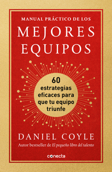 Paperback Manual Práctico de Los Mejores Equipos: 60 Estrategias Eficaces Para Que Tu Equi Po Triunfe / The Culture Playbook [Spanish] Book