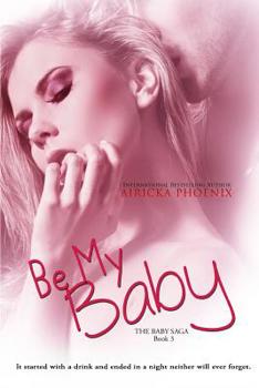 Be My Baby - Book #3 of the Baby Saga