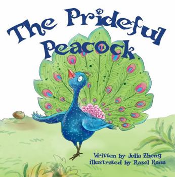 Paperback The Prideful Peacock: A Bedtime Story about Bullying and Forgiveness Book