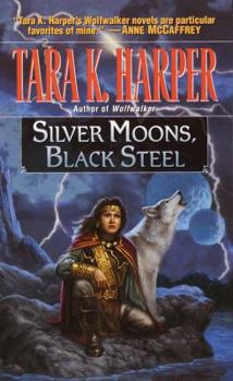 Silver Moons, Black Steel (Wolfwalker, #6) - Book #5 of the Grey Wolf Dion & Grey Hishn