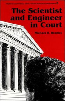 Paperback The Scientist and Engineer in Court (Water Resources Monograph 8) Book